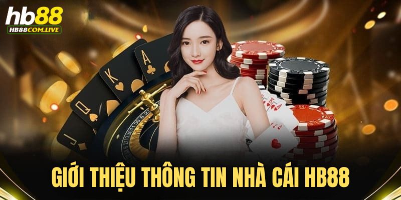 Giới thiệu thông tin của nhà cái HB88